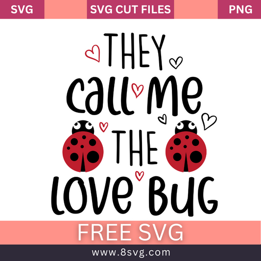 They call meThe love bug SVG Free And Png Download-8SVG