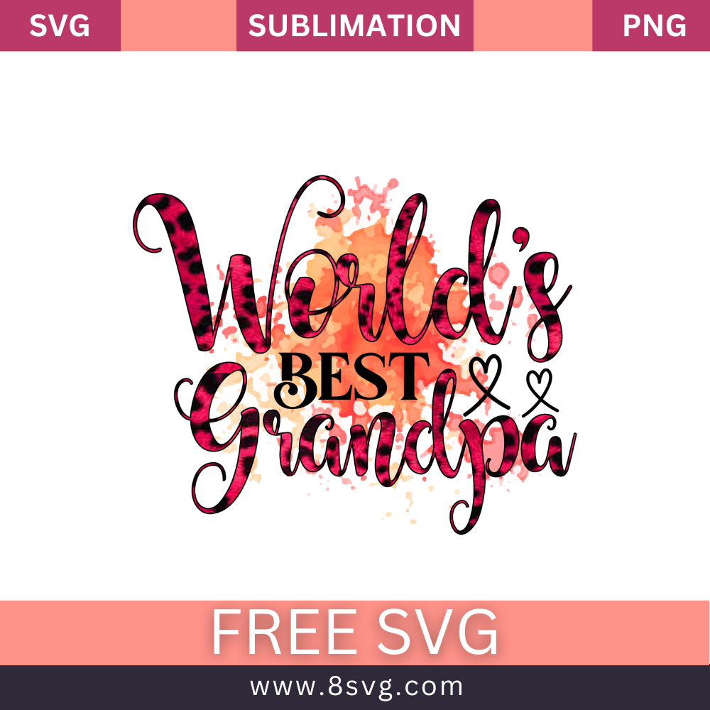 World's Best Grandpa Grandpa SVG And PNG Free Download- 8SVG