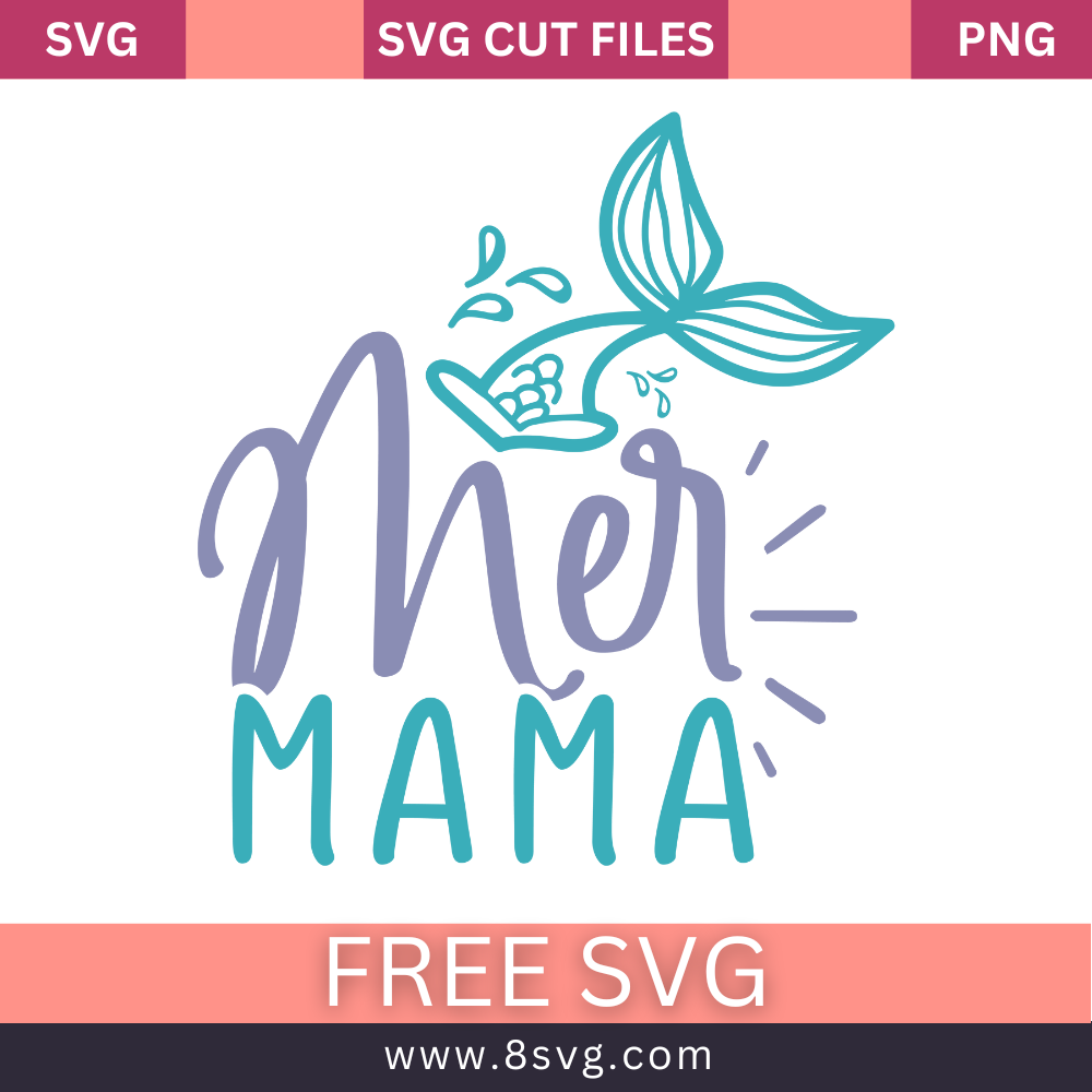 Mermama Mother mermaid SVG Free And Png Download cut files for cricut- 8SVG