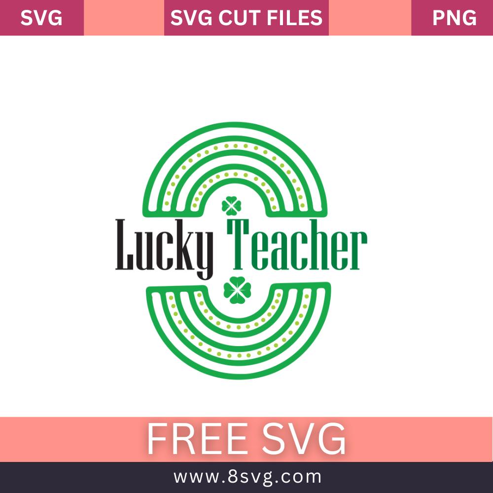 Lucky Teacher St. Patricks Day SVG Free And Png Download- 8SVG