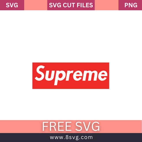 SUPREME SVG Free Cut File for Cricut – RNOSA LTD | 8SVG