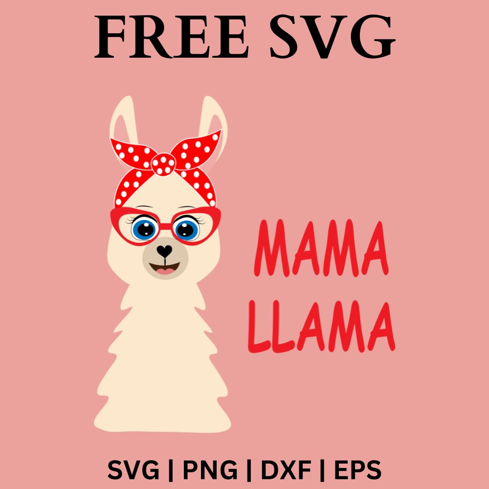 Mama Llama SVG Free Cut Files for Cricut & Silhouette