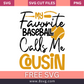 My Favorite Baseball Calls Me Cousin Svg Free Cut File- 8SVG