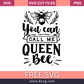 bee You can call me queen bee SVG Free And Png Download