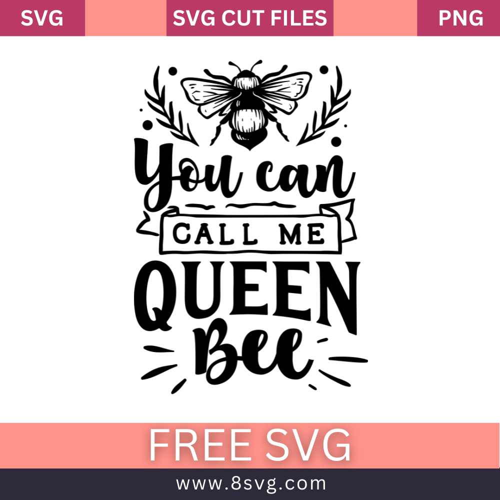 bee You can call me queen bee SVG Free And Png Download-8SVG