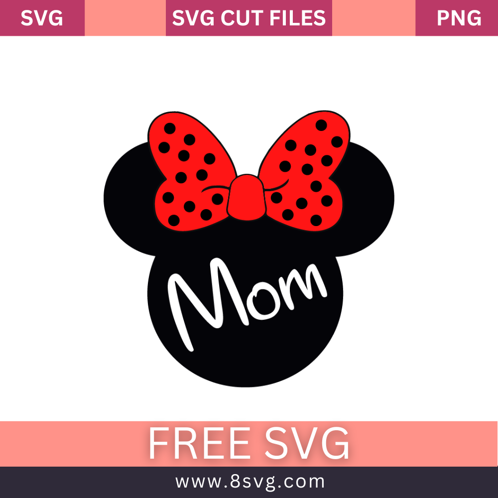 Minnie Mouse Mom Disney Svg Free Cut File- 8SVG