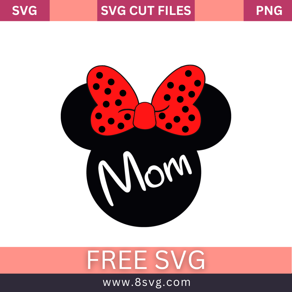 Minnie Mouse Mom Disney Svg Free Cut File – 8SVG