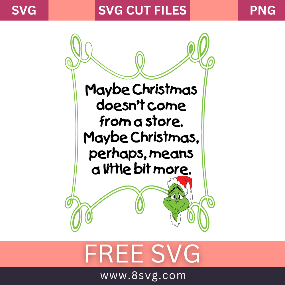 Grinch Quote For Christmas Svg Free Cut File For Cricut- 8SVG
