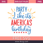 Party like its Americas birthday SVG Free And Png Download cut files for cricut- 8SVG