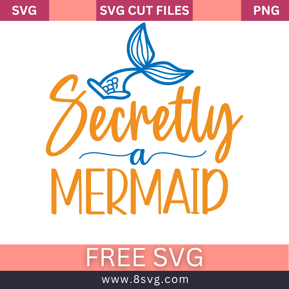 Secretly a mermaid SVG Free And Png Download cut files for cricut- 8SVG