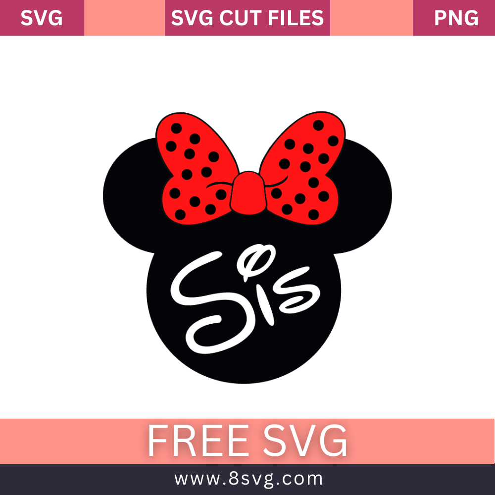 Minnie Mouse Sis Disney SVG Free Cut File for Cricut- 8SVG