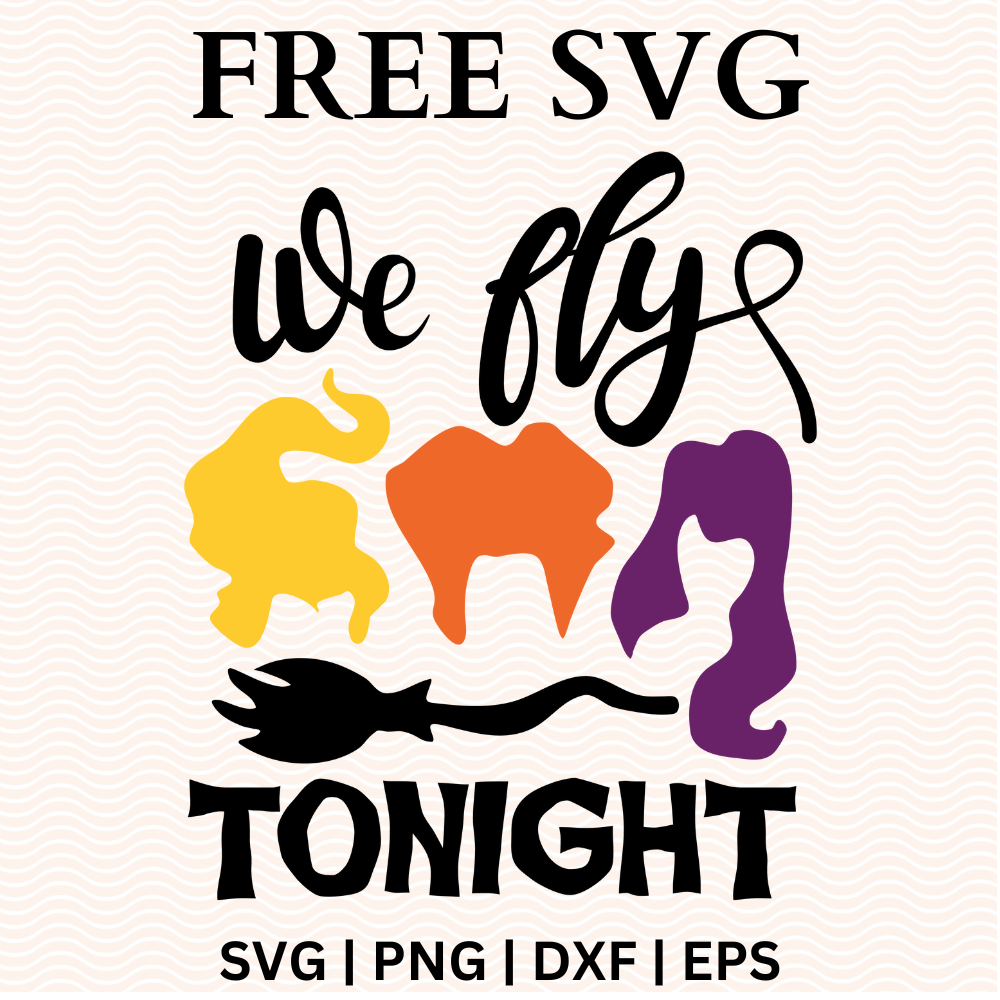 Tonight We Fly Hocus Pocus SVG Free & PNG Craft Cut File-8SVG