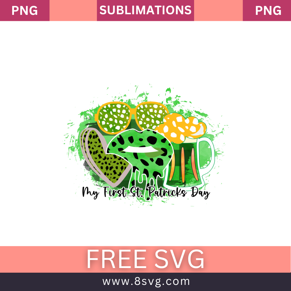 My First St. Patricks Day SVG Free And Png Download- 8SVG