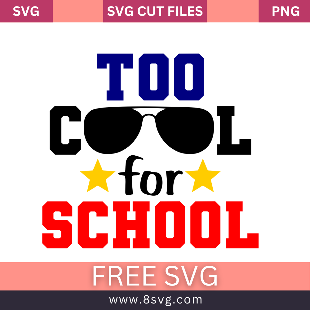 Too Cool For School SVG Free And Png Download- 8SVG