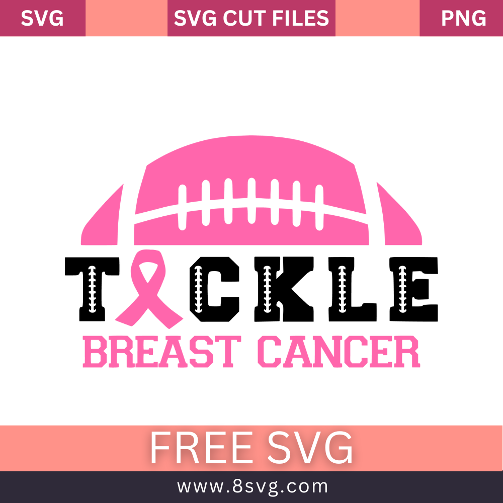 Tackle Breast Cancer SVG Free Cut File Download- 8SVG