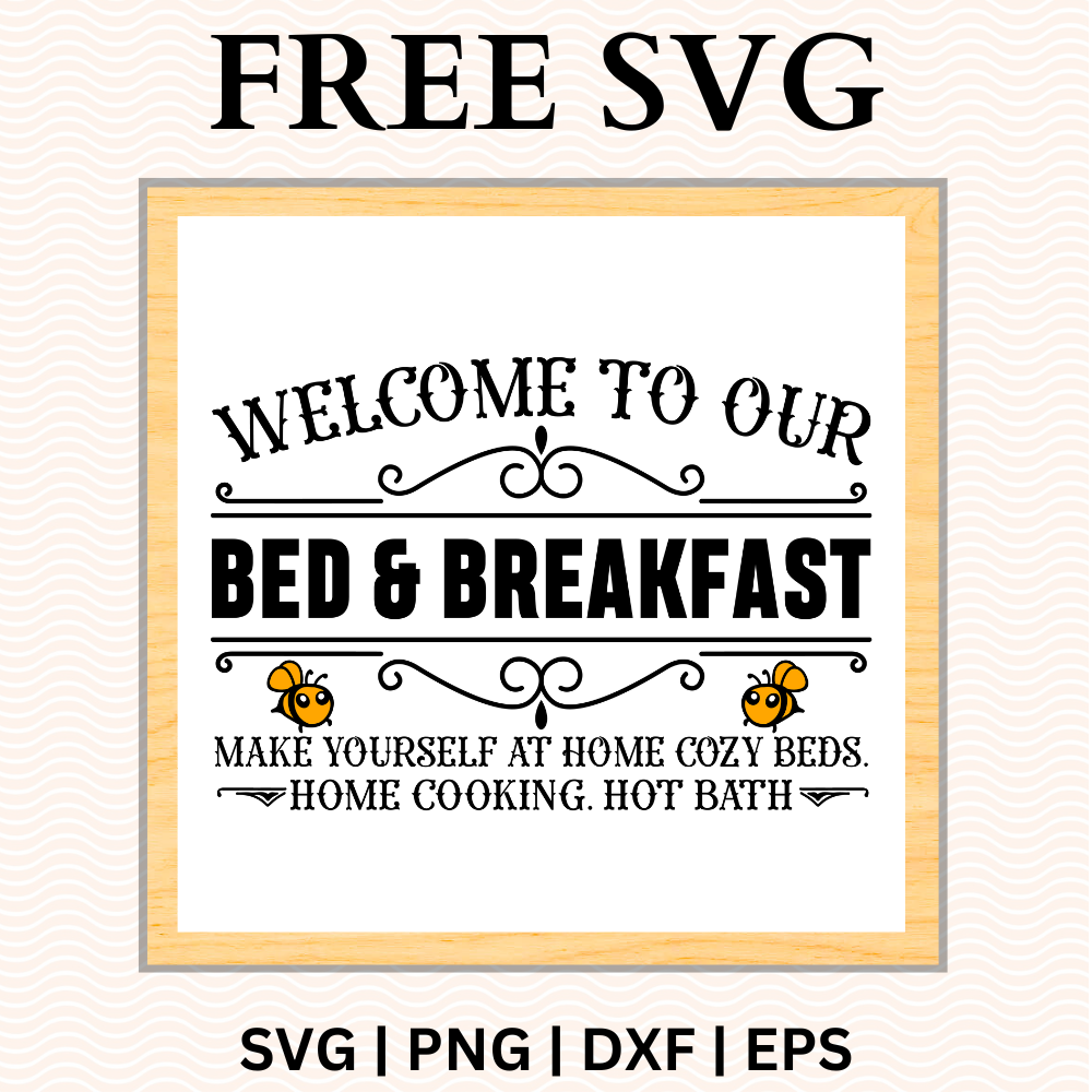 Welcome to Our Bed & Breakfast Sign SVG Free-8SVG