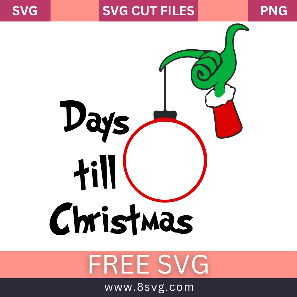 Day Till Christmas Grinch Hand Svg Free Cut File For Cricut- 8SVG