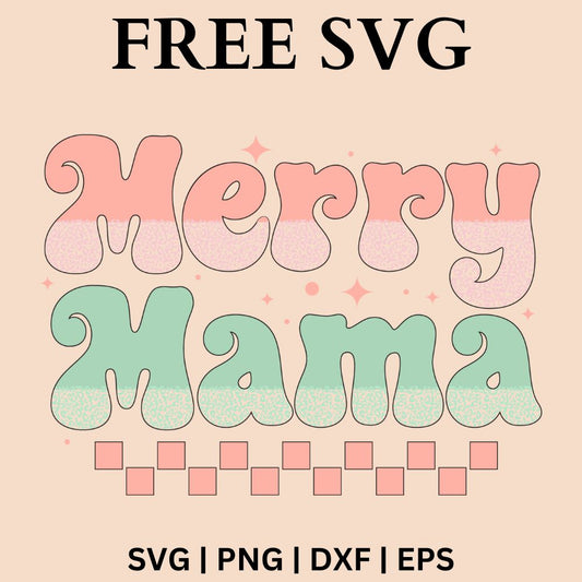 Christmas Merry Mama SVG Free Cut Files for Cricut & Silhouette-8SVG