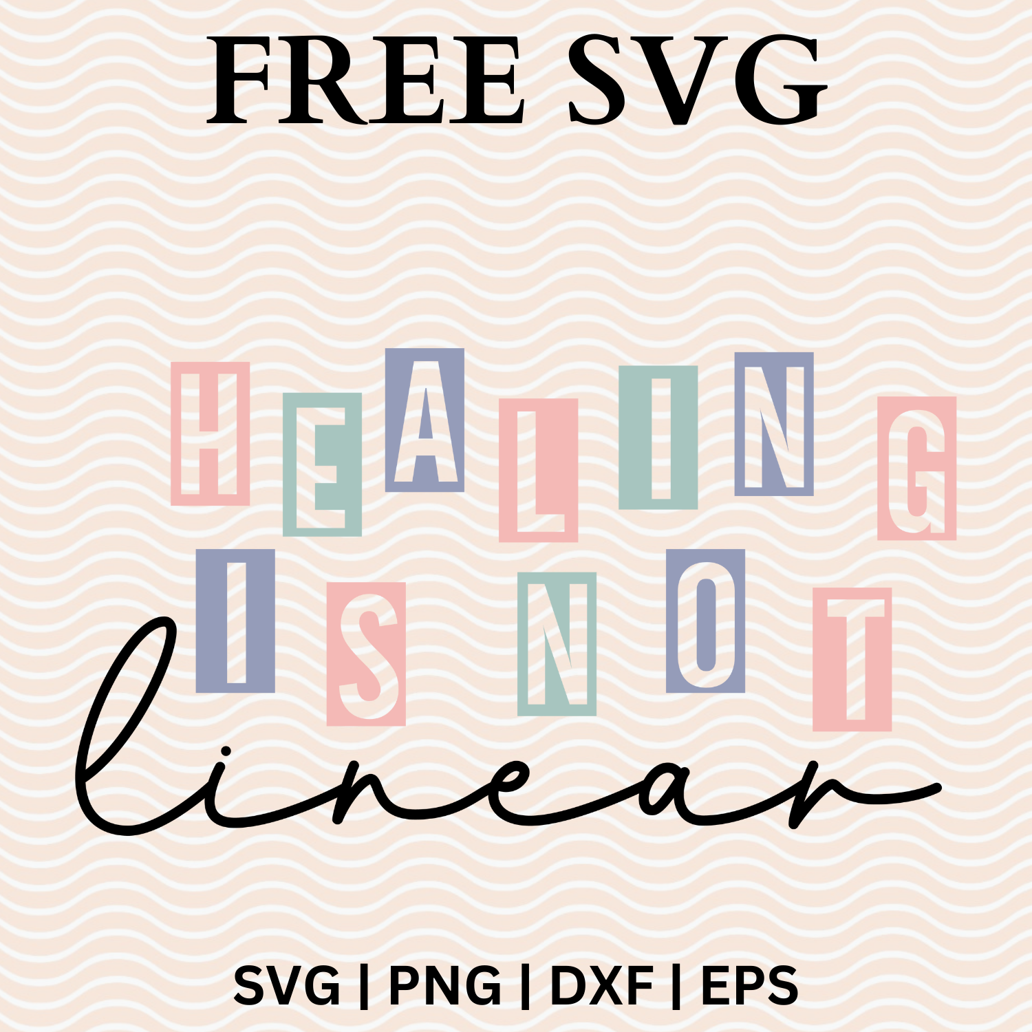 Healing is not Linear SVG Free File For Cricut & PNG Download-8SVG