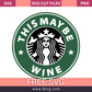 Starbucks This Might Be Wine SVG Free Cut File for Cricut- 8SVG