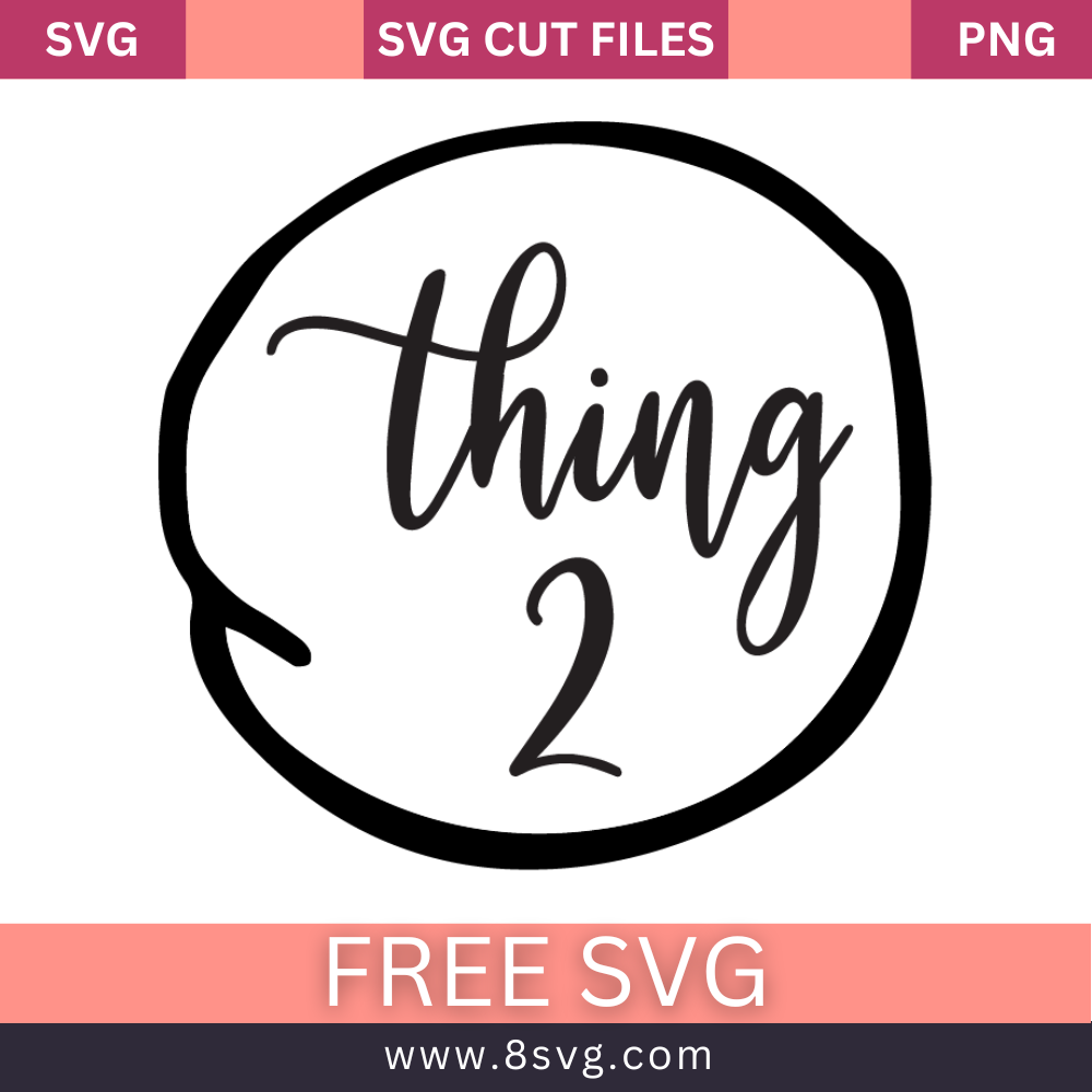 Thing 2 Svg Free Cut File For Cricut- 8SVG