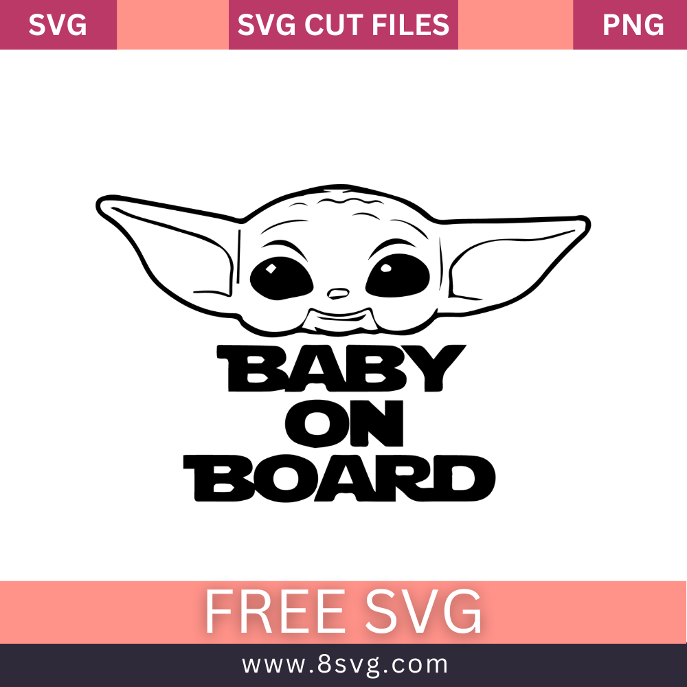 Star Wars Yoda Baby on Board Outline With Text Svg Free Cut File- 8SVG