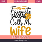 My Favorite Baseball Calls Me Wife Svg Free Cut File- 8SVG