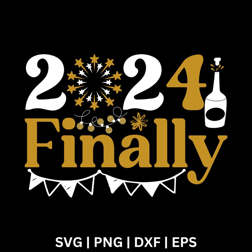 2024 Finally Funny New Year SVG Free File for Cricut