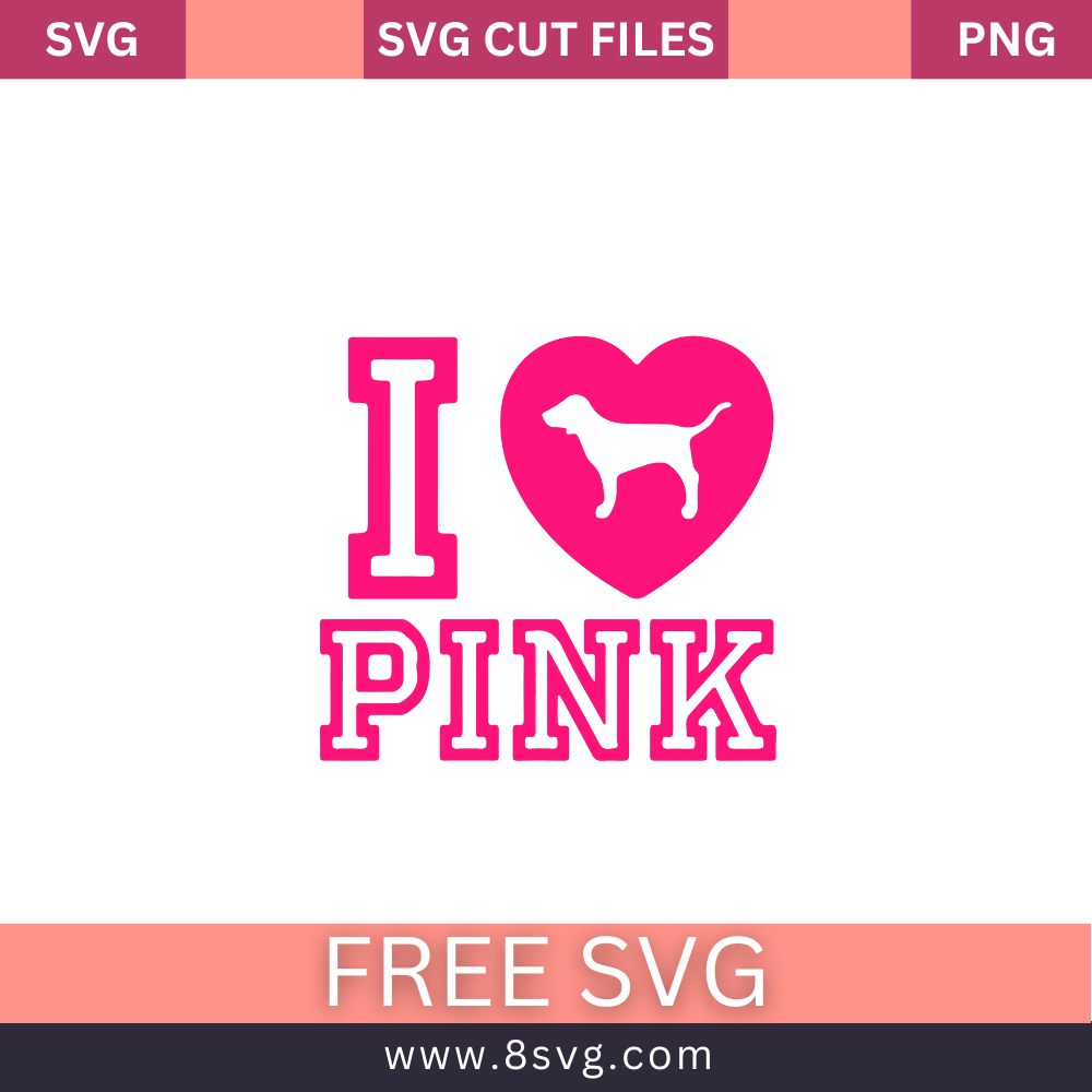 I love Pink Love Pink SVG Free Cut File for Cricut- 8SVG