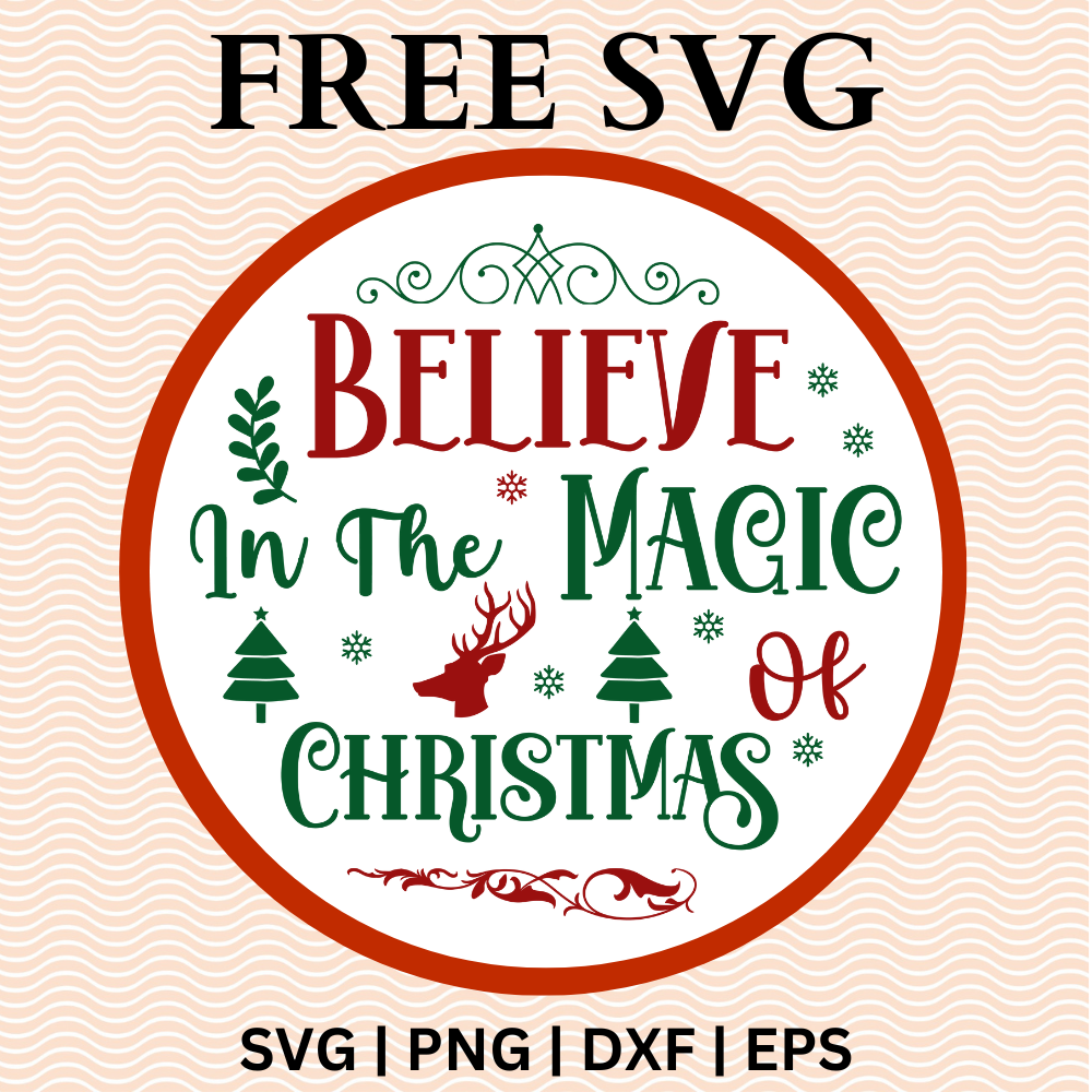 Believe In The Magic Of Christmas Round Sign SVG Free PNG File For Cricut-8SVG