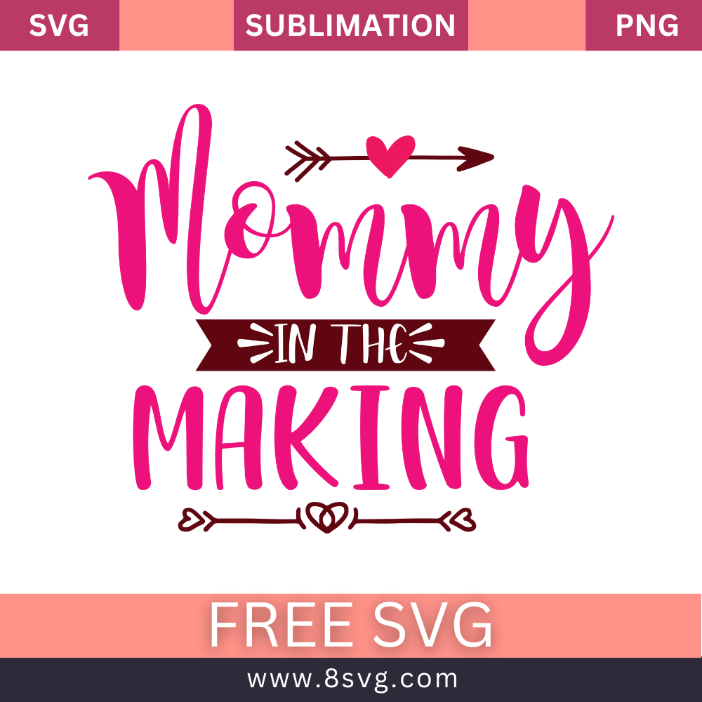 Mommy In The Making Pregnancy SVG And PNG Free Download- 8SVG