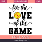 For the Love Of the Game SVG Free And Png Download-8SVG