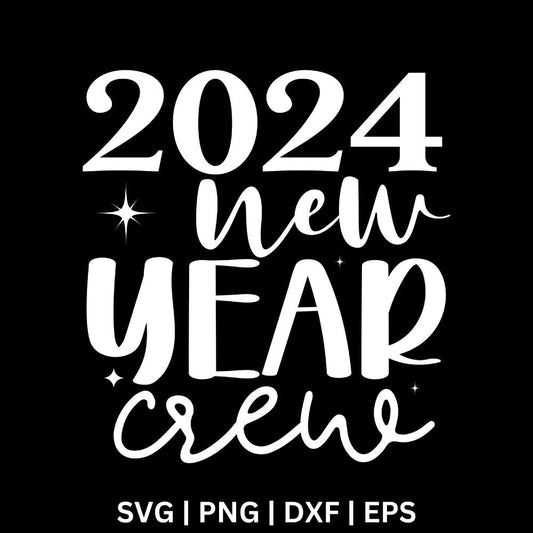 2024 New Year Crew SVG Free File for Cricut