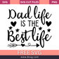 Dad Live is the Best Live SVG Free Cut File Download- 8SVG