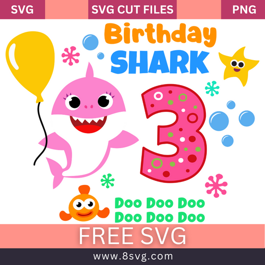 Happy Birthday 3 Years Old Baby Shark Birthday Girl Svg Free Cut File Download- 8SVG