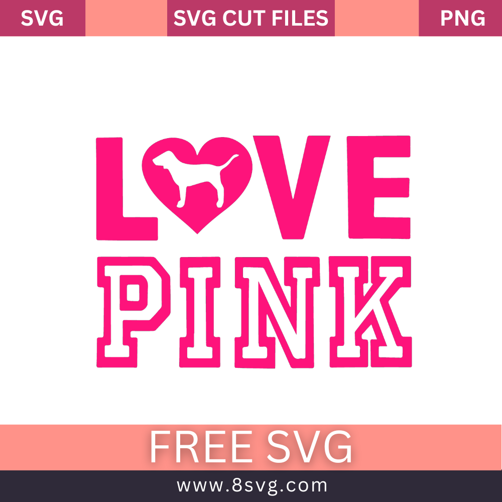 Love Pink Svg Free Cut File For Cricut- 8SVG