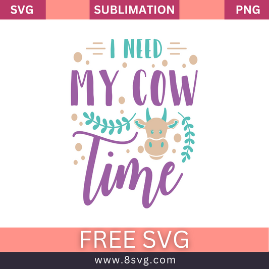 Life Is Better With a Cow: Free Download of Cow Farmhouse SVG and PNGcut files For Cricut- 8SVG