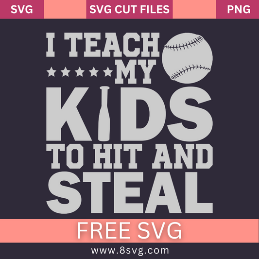 Iteach my Kids To hit and steal SoftballSVG Free And Png Download-8SVG