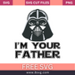 Darth Vader I'm Your Father Star Wars SVG Free Cut File for Cricut- 8SVG