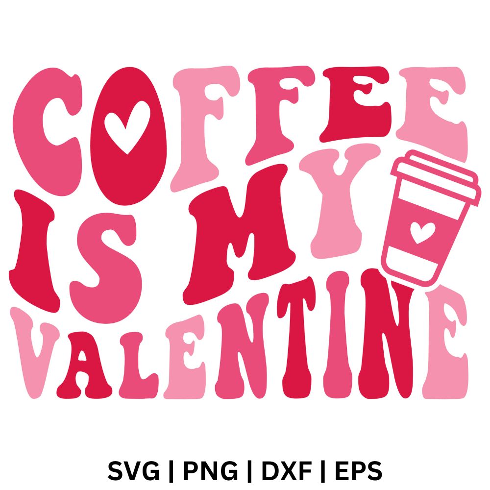 Coffee Is My Valentine SVG Free cut file for Cricut & Silhouette
