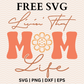 Living That Mom Life SVG Free File For Cricut & Silhouette-8SVG