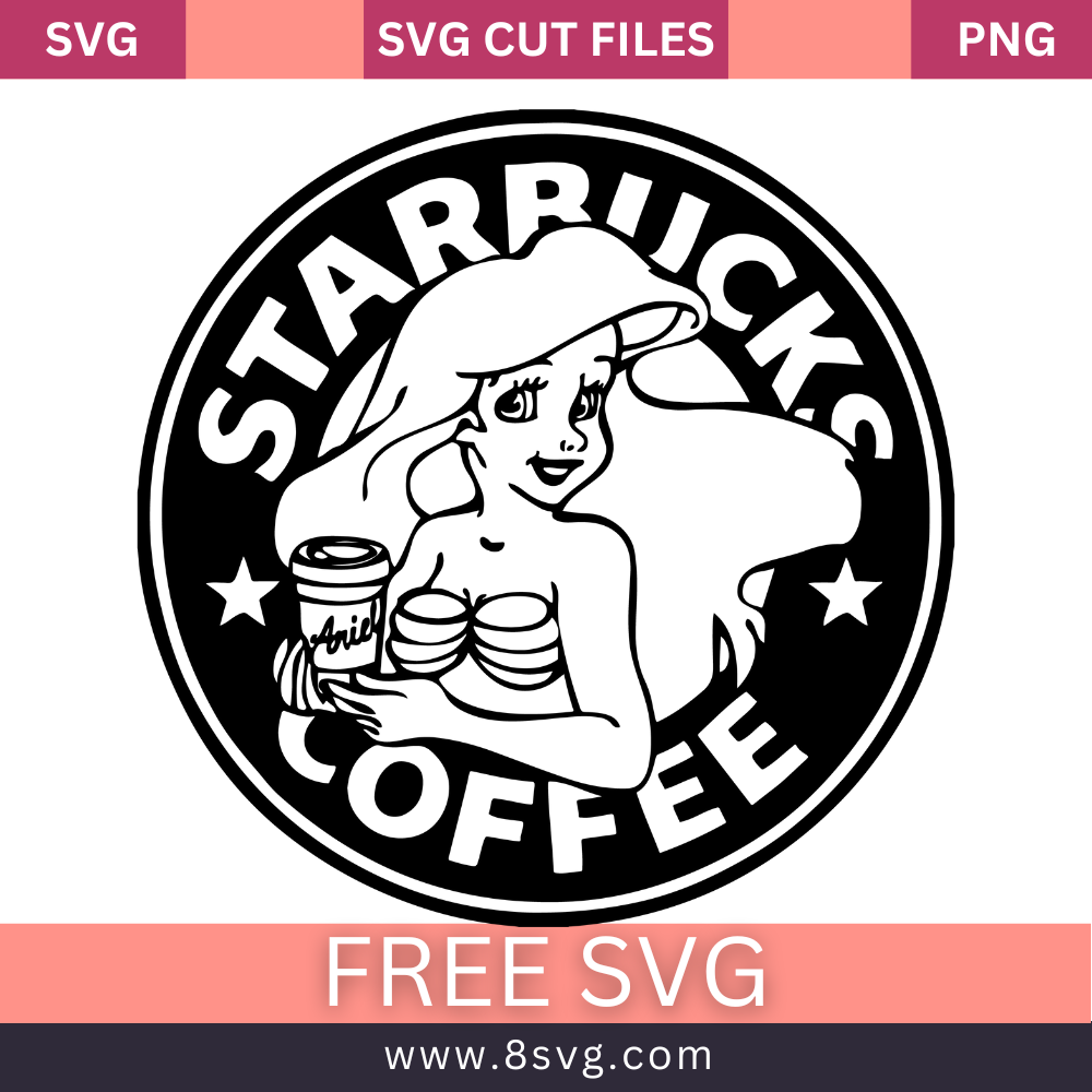 Disney Princess Ariel Starbucks Svg Free Cut File Download- 8SVG