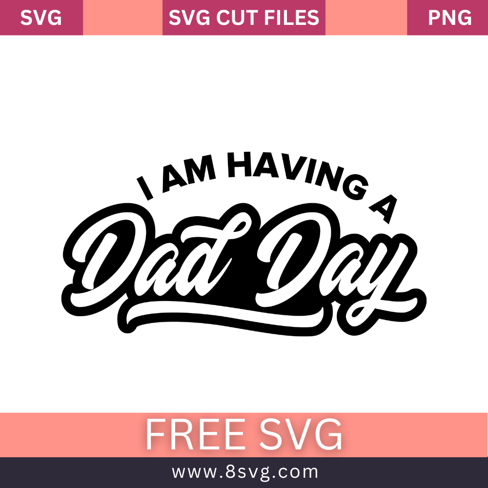 Fathers day SVG Free And Png Download cut files for cricut- 8SVG