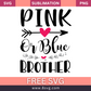 Pink Or Blue Brother Pregnancy SVG And PNG Free Download- 8SVG
