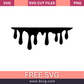 Dripping Svg Free Cut File For Cricut- 8SVG