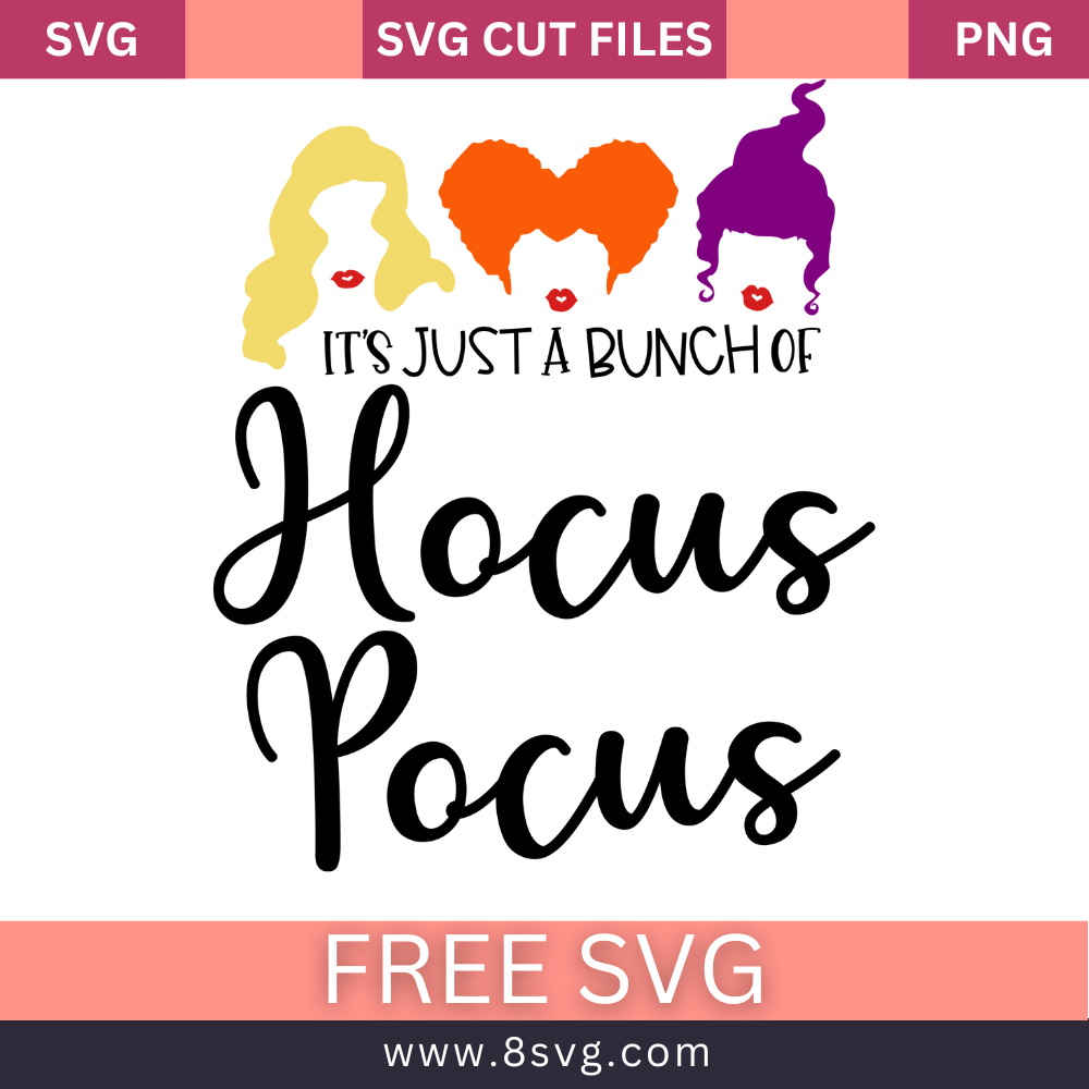 It's Just a Bunch of Hocus Pocus Svg Free Cut File- 8SVG