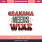 Grandma needs wine Grandma SVG And PNG Free Download- 8SVG