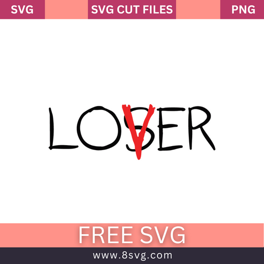 Loser Lover Pennywise SVG Free Cut File for Cricut- 8SVG