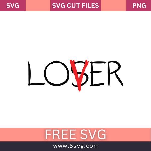 Loser Lover Pennywise SVG Free Cut File for Cricut – RNOSA LTD | 8SVG