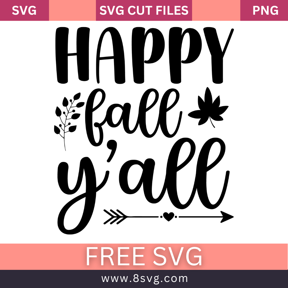 Happy Fall Y'all SVG Free Cut File for Cricut- 8SVG